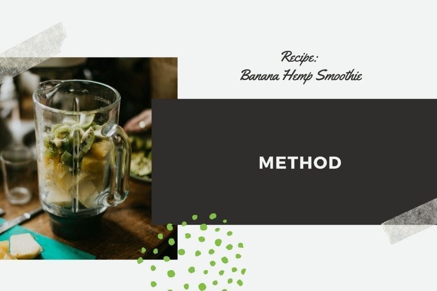 method banana hemp smoothie